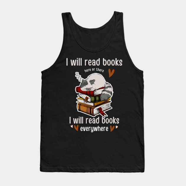 I Will Read Books Here Or There I Will Read Books Everywhere Funny Reading cat T-shirt Gift For Men Women Tank Top by Emouran